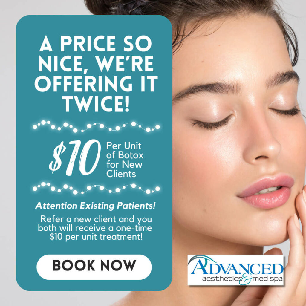 A price so nice, we're offering it twice! - $10 per unit of Botox for new clients - Attention existing patients! Refer a new client and you both will receive a one-time $10 per unit treatment! Click this image to book now!